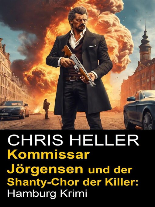 Title details for Kommissar Jörgensen und der Shanty-Chor der Killer by Chris Heller - Available